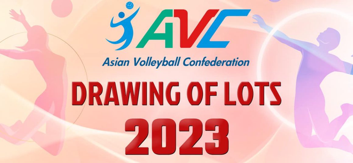 RESULTS OF REMAINING SIX 2023 AVC CHAMPIONSHIPS DRAWING OF LOTS REVEALED