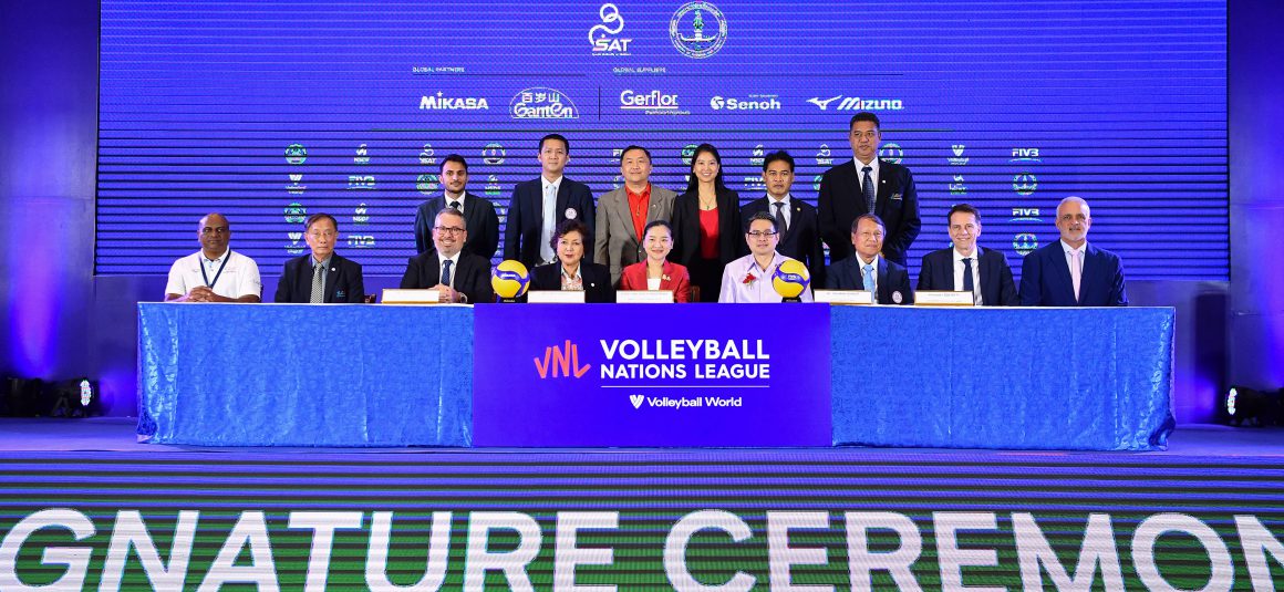 FIVB, VOLLEYBALL WORLD SIGN THAILAND TO HOST WOMEN’S VNL 2024 FINALS