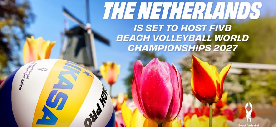 IT’S CONFIRMED! THE NETHERLANDS IS SET TO HOST FIVB BEACH VOLLEYBALL WORLD CHAMPIONSHIPS 2027 IT’S CONFIRMED! THE NETHERLANDS IS SET TO HOST FIVB BEACH VOLLEYBALL WORLD CHAMPIONSHIPS 2027